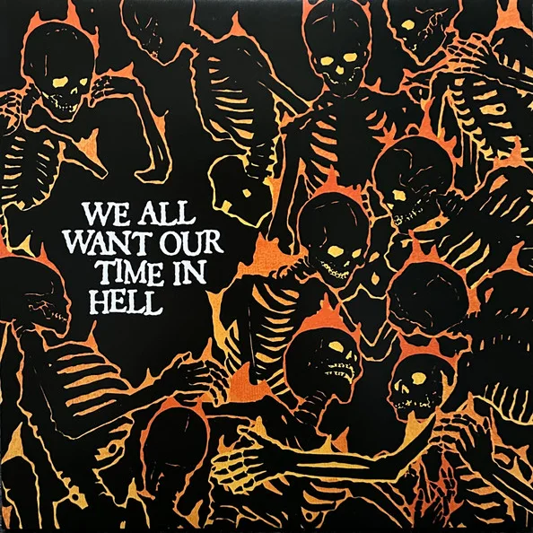 Cover of We All Want Our Time In Hell